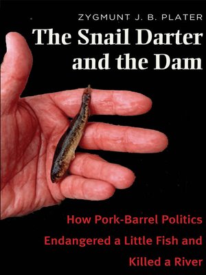 cover image of The Snail Darter and the Dam